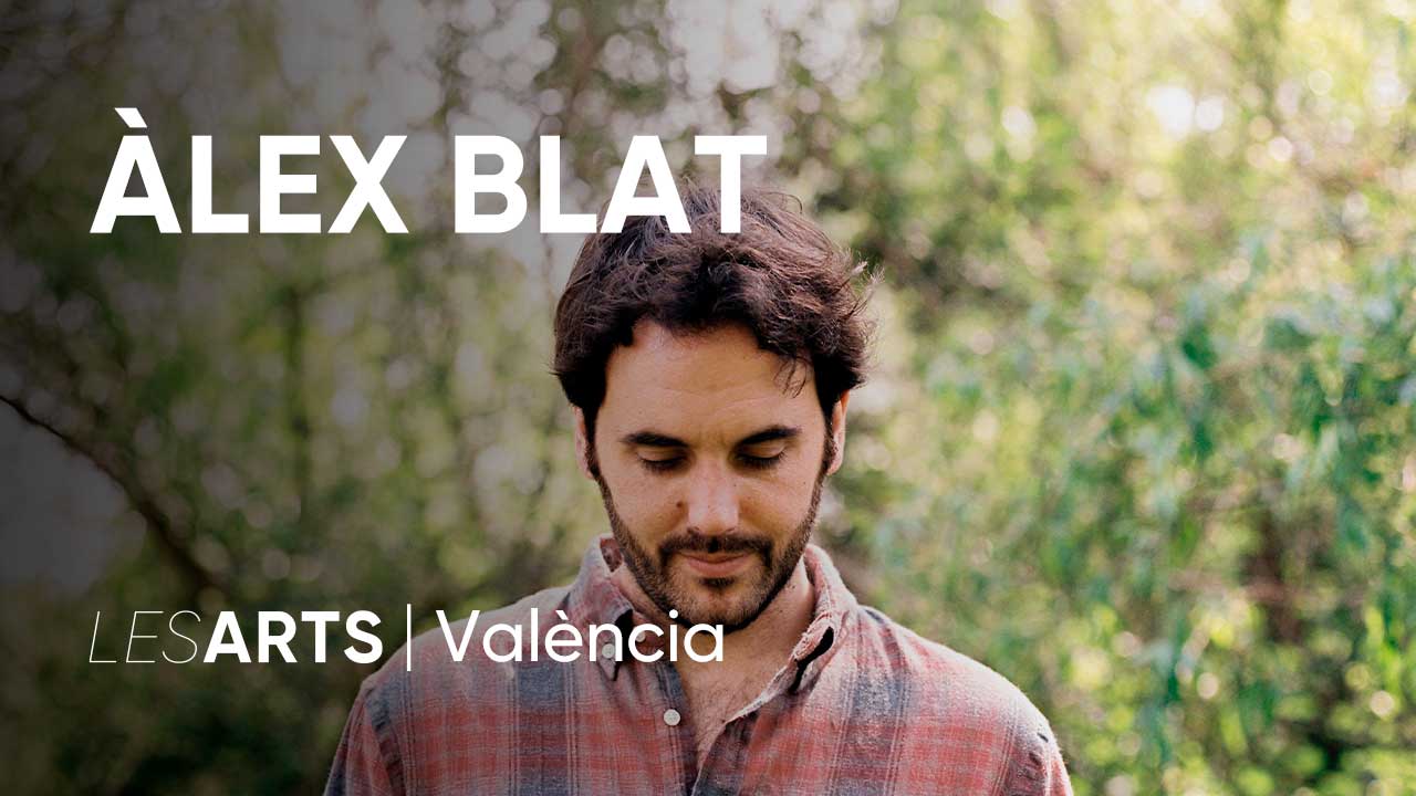 Àlex Blat, Músiques Valencianes en Les Arts, València