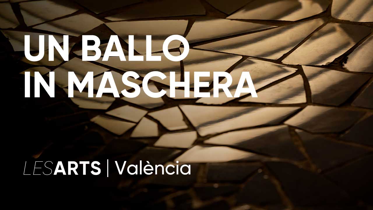 UN BALLO IN MASCHERA. Giuseppe Verdi Opera Les Arts València